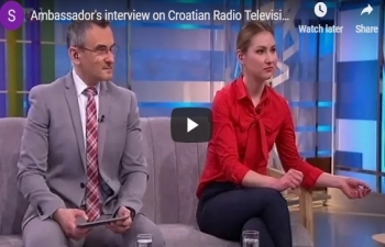 Ambassador's interview on Croatian Radio Television (HRT), 25 Jan 2019