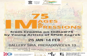  We are pleased to announce the expressions of young artists through 75 images and impressions of India from the School of Applied Arts & Design, Zagreb, supported by Embassy of India, Zagreb and Academy of Fine Arts, Zagreb on 75 years of India’s Independence at Galerija Šira. The exhibition is part of the one-month celebration from 25th January until 28th February, 2022 in Croatia (Zagreb, Dubrovnik and Rijeka) under the initiative
